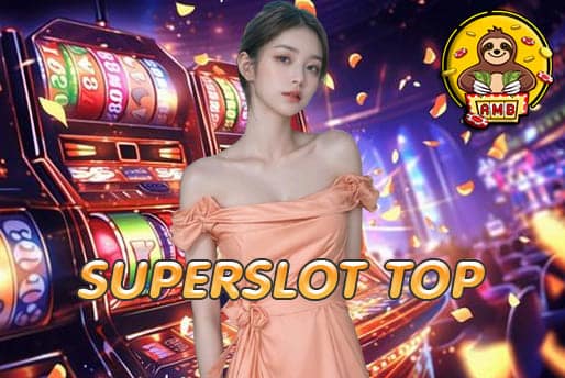 SUPERSLOT TOP